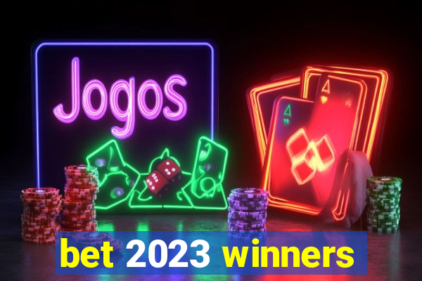 bet 2023 winners